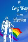A Long Way from Heaven