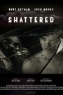 SHATTERED