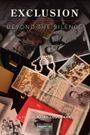 Exclusion: Beyond the Silence