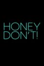 Honey Don't!