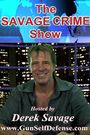 The Savage Crime Show: A Lesson on Gun Self-Defense - Hosted by Derek Savage