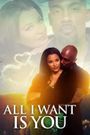 All I Want Is You