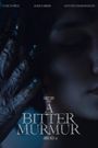 A Bitter Murmur