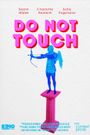 Do Not Touch