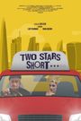 Two Stars Short