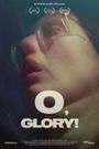 O, Glory!