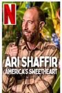Ari Shaffir: America's Sweetheart