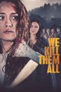 We Kill Them All