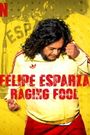 Felipe Esparza: Raging Fool