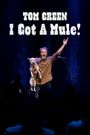 Tom Green: I Got A Mule!