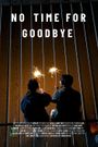 No Time for Goodbye