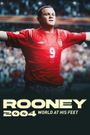 Rooney 2004: World at his Feet