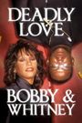 Deadly Love: Bobby & Whitney