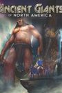 Ancient Giants of North America