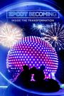 EPCOT Becoming