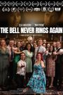 The Bell Never Rings Again