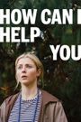 How Can I Help You