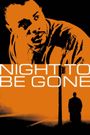 Night to Be Gone