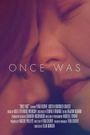 Once Was