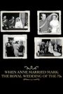 When Anne Married Mark: The Royal Wedding of the 70s