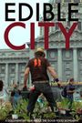 Edible City: Grow the Revolution