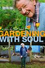 Gardening with Soul