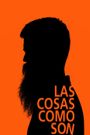 Las Cosas Como Son