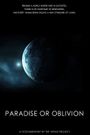 Paradise or Oblivion
