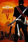 The Return of Johnny V.