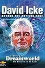 David Icke: Beyond the Cutting Edge