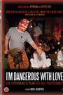 I'm Dangerous with Love
