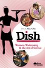 Dish: Women, Waitressing & the Art of Service