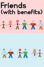 Friends (with Benefits)