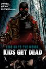 Kids Go to the Woods... Kids Get Dead