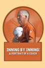 Inning by Inning: A Portrait of a Coach