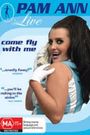 Pam Ann Live: Come Fly with Me