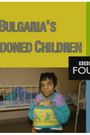 Bulgaria's Abandoned Children