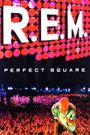 R.E.M.: Perfect Square