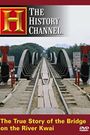The True Story of the Bridge on the River Kwai