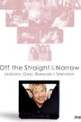 Off the Straight and Narrow