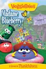 VeggieTales: Madame Blueberry