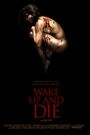Wake Up and Die
