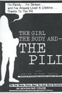 The Girl the Body and the Pill
