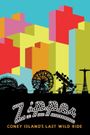 ZIPPER: Coney Island's Last Wild Ride