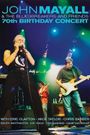John Mayall & the Bluesbreakers and Friends: 70th Birthday Concert
