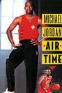 Michael Jordan: Air Time