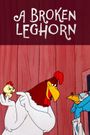 A Broken Leghorn