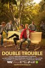 Double Trouble