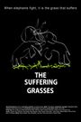 The Suffering Grasses: When Elephants Fight, It Is the Grass That Suffers