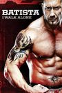 WWE: Batista - I Walk Alone